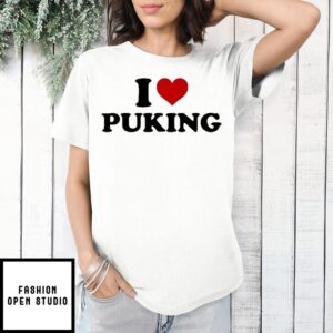 I Love Puking T-Shirt