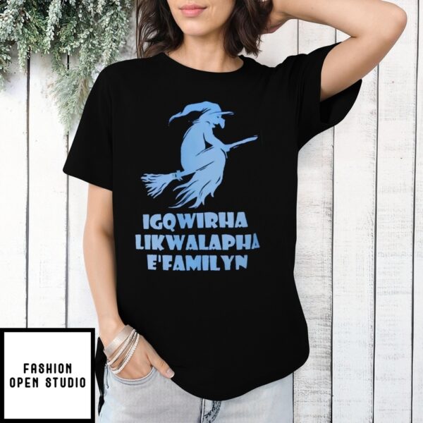 Igqwirha Likwalapha E’Familyn T-Shirt
