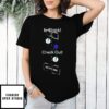 In Stock Check Out And It’S Gone T-Shirt