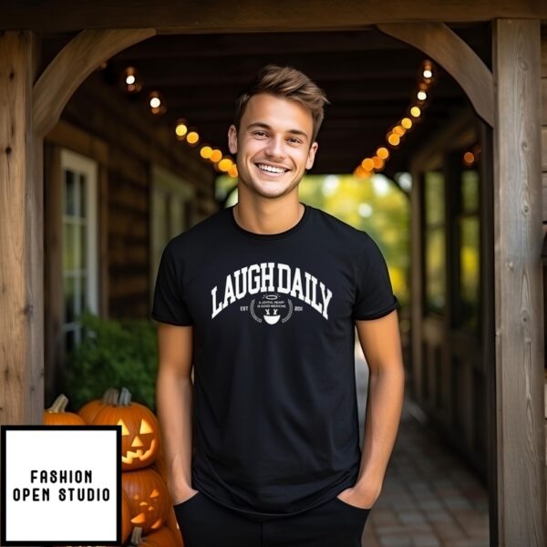 Laugh Daily A Joyful Heart Is Good Medicine Est 2011 T-Shirt