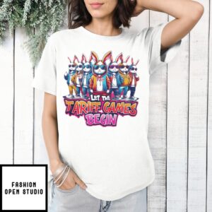 Let The Tariff Games Begin T-Shirt