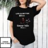Life Is Better With Hauser Cello Music T-Shirt