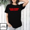 Lizzo Wears Black Women Were Right Takes Aim At Trump On Snl T-Shirt