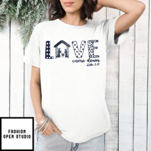 Love Came Down Luke 2 11 Jesus Joseph Maria Silhouette T-Shirt