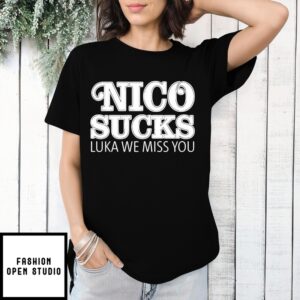 Luka Doncic Nico Sucks Luka We Miss You Text T-Shirt