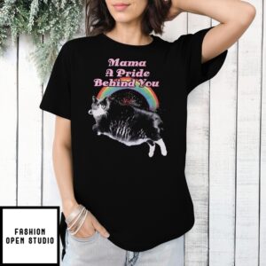 Mama A Pride Behind You Big Cat T-Shirt