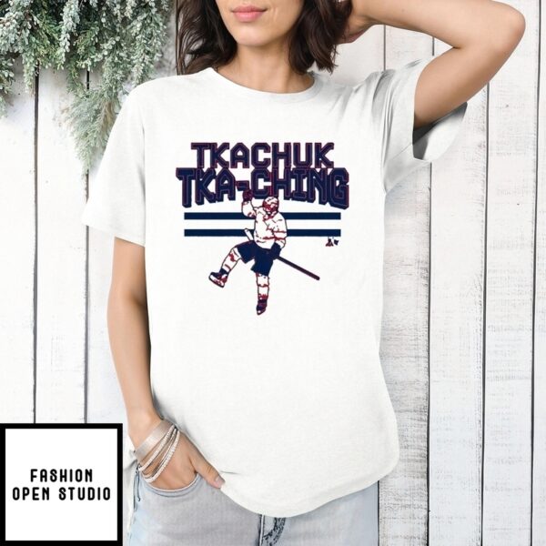 Matthew Tkachuk Tka-Ching T-Shirts