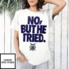 Michael Jordan Baseball No But He Tried Logo Shirt