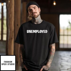 Michael Malone Unemployed T-Shirt