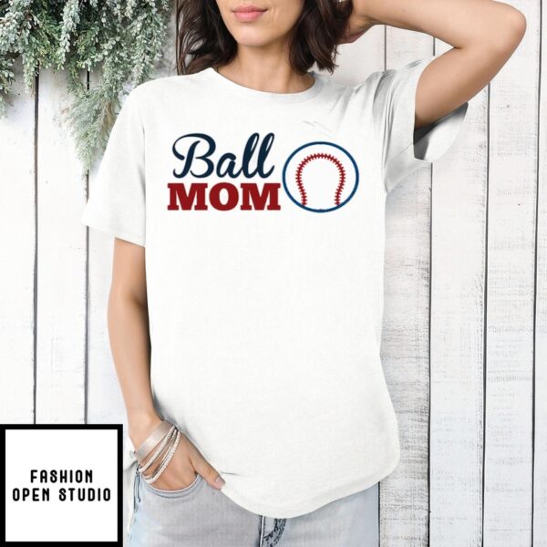 Mother’S Day Funny Gift Ideas Apparel Ball Mom Cute Baseballsoftball Mom T-Shirt T-Shirt