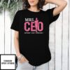 Mother’S Day Funny Gift Ideas Apparel Business Owner Ceo Capturing Every Opportunity T-Shirt