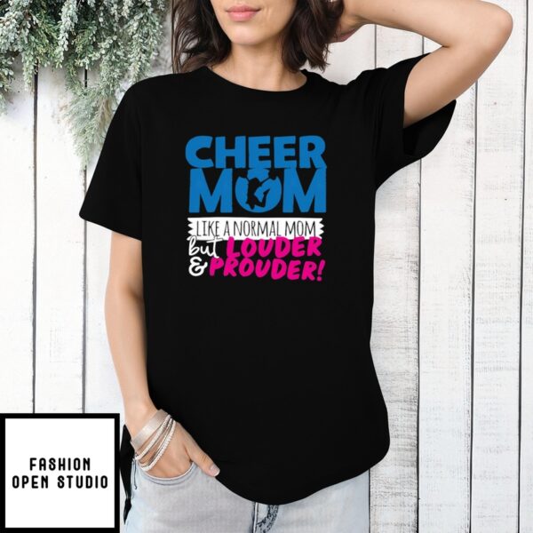Mother’S Day Funny Gift Ideas Apparel Cheer Mom Like A Normal Mom But Louder T-Shirt