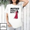 Mother’S Day T-Shirt Mother Gothel Knows Best Disney Gift For Mom