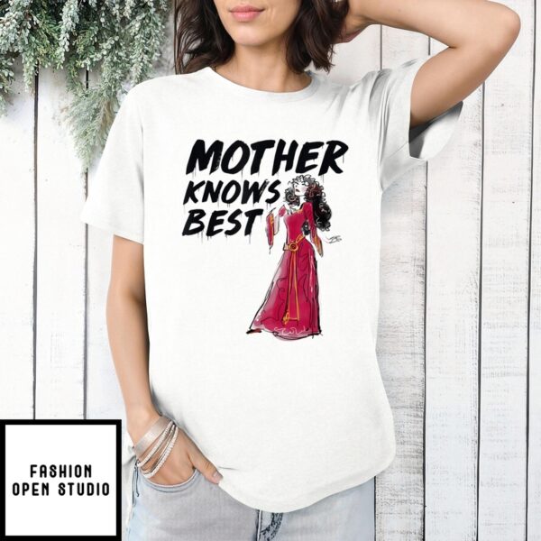 Mother’S Day T-Shirt Mother Gothel Knows Best Disney Gift For Mom