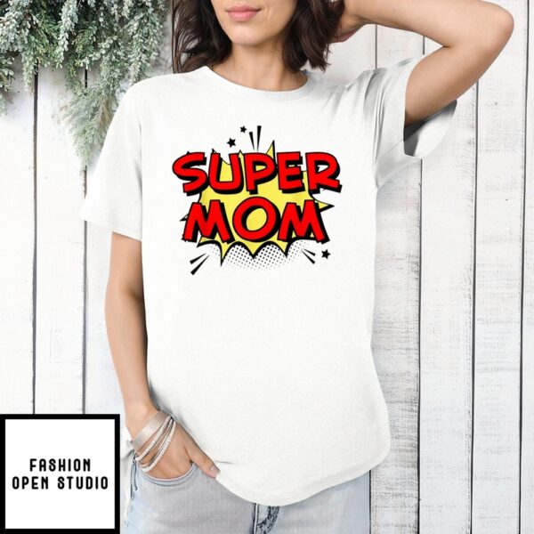 Mother’S Day T-Shirt Super Mom Super Hero