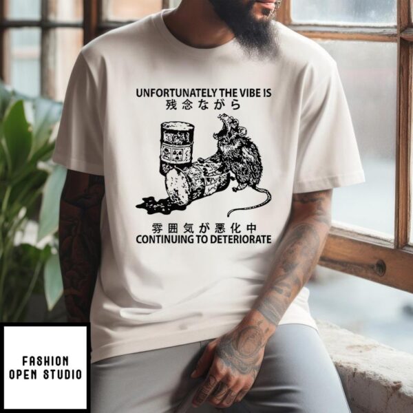 Mouse Unfortunately The Vibe Is Continuing To Deteriorate T-Shirt