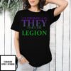 My Pronoun Is They For I Am Legion T-Shirt