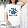 Nice Muzzle Mask T-Shirt