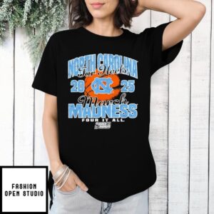 North Carolina Tar Heels March Madness Four It All vintage 2025 T-Shirt