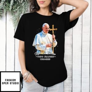 Original Rest In Peace Pope Francis 2025 T-Shirt