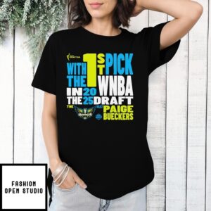 Paige Bueckers Dallas Wings 2025 Wnba Draft 1St Overall Pick Verbiage T-Shirt