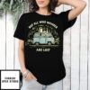 Peanuts Lying On The Car Not All Beagles Who Wander Are Lost T-Shirt