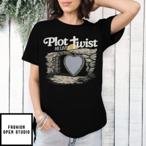 Plot Twist He Lives Christian Easter Day T-Shirt