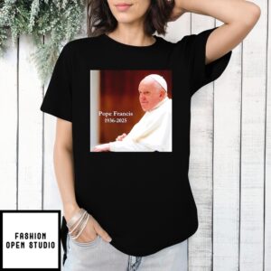 Pope Francis 1936 2025 Smile Rest In Peace T-Shirt