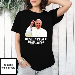 Pope Francis Rest In Peace 1936 – 2025 T-Shirt