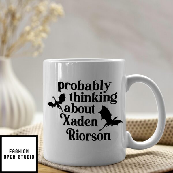 Probably Thinking About Xaden Riorson Mug