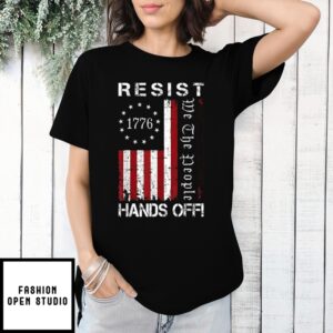 Resist Hands Off Protest We The People 1779 Flag T-Shirt