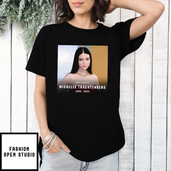 Rest In Peace Actress Michelle Trachtenberg T-Shirt – Print Your Thoughts. Tell Your Stories