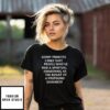 Sorry Princess I Only Date People Who’Ve Had A Spiritual Awakening As The Result Of A Profound Darkness T-Shirt