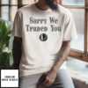 Sorry We Traded You Dallas Mavericks T-Shirt