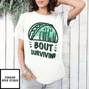 Taco Bout Surviving T-Shirt