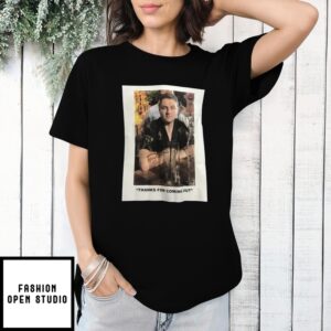 Thanks For Coming Out T-Shirt