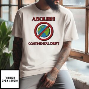 The Abolish Continental Drift T-Shirt
