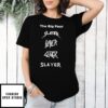 The Big Four P Layer Slayer T-Shirt