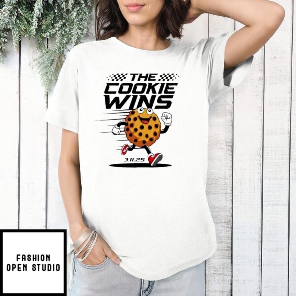 The Cookie Wins 3 11 25 Baseball T-Shirt