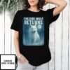 The Dire Wolf Returns While Wolf T-Shirt