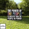 The Power Of The People Is Greater Than The People In Power Yard Sign