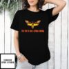 They Hate To See A Girlboss Skinning Bee T-Shirt