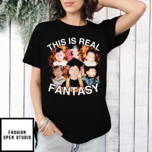 This Is Real Fantasy Customized T-Shirt