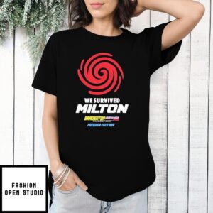 We Survived Milton Freedom Factory T-Shirt
