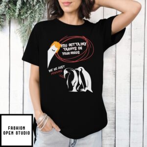 We’Re Just Penguins Shirt Cool Penguin Protest Shirt