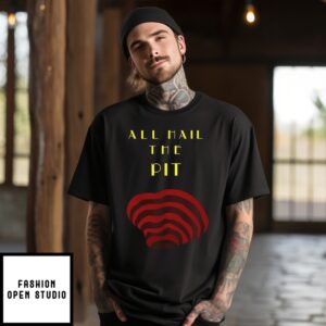 All Hail The Pit T-Shirt