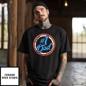 All Time Number One Dad World Champ Father’S Day T-Shirt