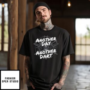 Another Day Another Dart T-Shirt