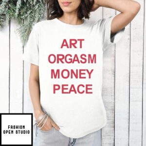 Art Orgasm Money Peace T-Shirt