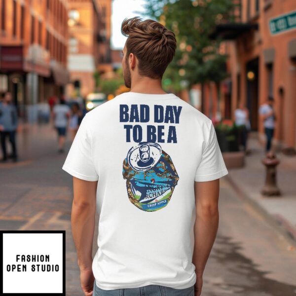 Bad Day To Be A Angry Orchard Hard Cider T-Shirt